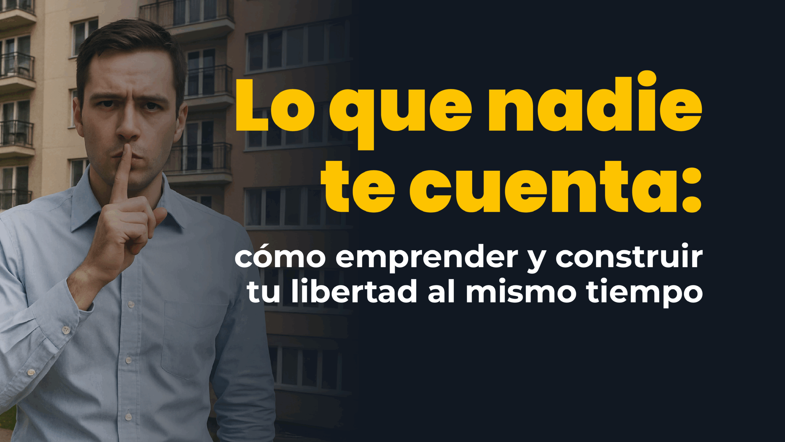 Lo que nadie te cuenta sobre cómo emprender y construir tu libertad ...